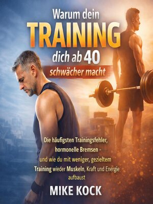 cover image of Warum dein Training dich ab 40 schwächer macht